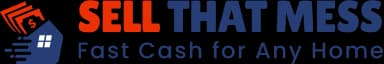Sell That Mess - Fast Cash for Any Home